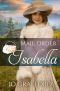 [Widows, Brides, and Secret Babies 29] • Mail Order Isabella (Widows, Brides, and Secret Babies Book 29)